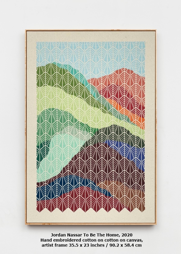 Jordan Nassar To Be The Home, 2020
Hand embroidered cotton on cotton on canvas, artist frame 35.5 x 23 inches / 90.2 x 58.4 cm