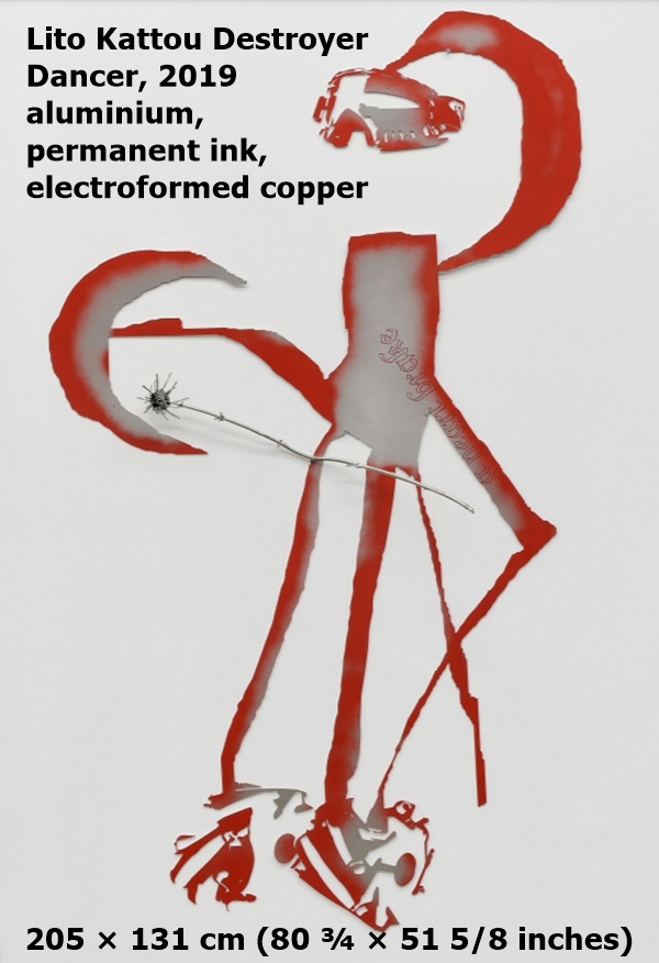Lito Kattou
Destroyer Dancer, 2019
aluminium, permanent ink, electroformed copper / alluminio, inchiostro permanente,
rame elettroformato
205 × 131 cm (80 ¾ × 51 ⅝ inches)