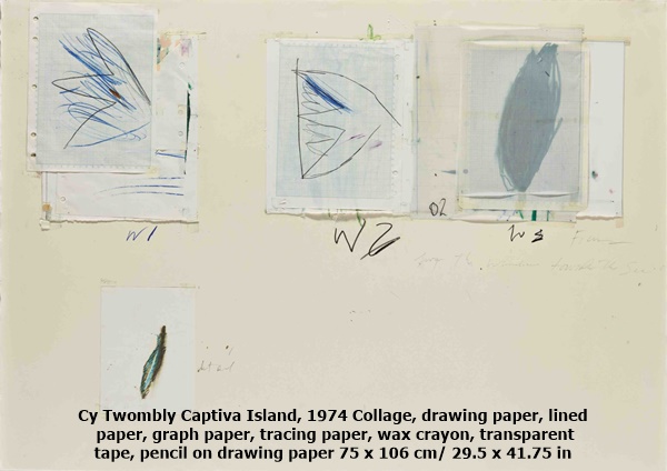 Cy Twombly
Captiva Island, 1974
Collage, drawing paper, lined paper, graph paper, tracing paper, wax crayon, transparent tape, pencil on drawing paper
75 x 106 cm/ 29.5 x 41.75 in