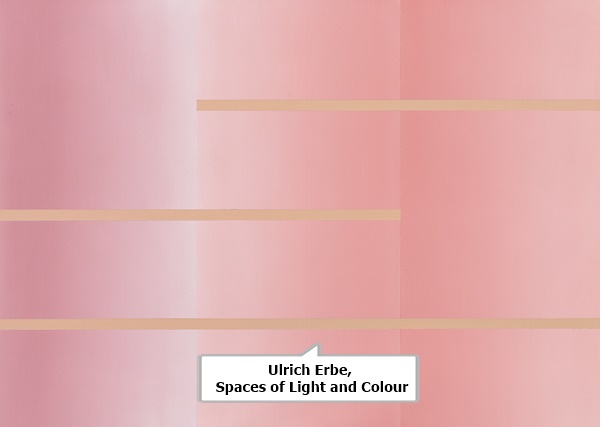 Ulrich Erben : Spaces of Light and Colour