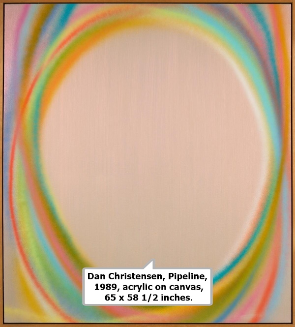 Dan Christensen, Pipeline, 1989, acrylic on canvas, 65 x 58 1/2 inches.