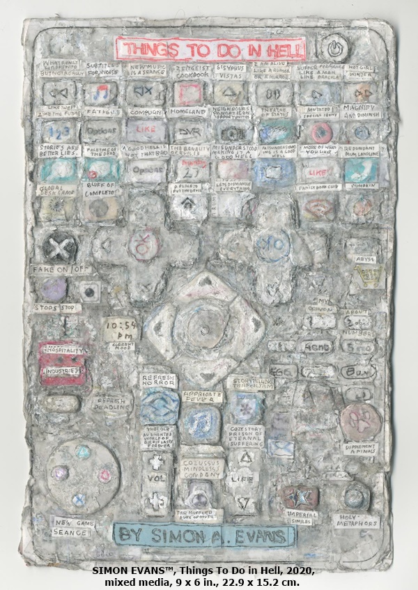  SIMON EVANS™, Things To Do in Hell, 2020, mixed media, 9 x 6 in., 22.9 x 15.2 cm.