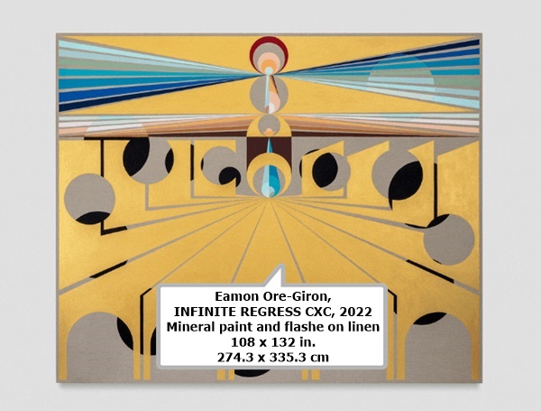 Eamon Ore-Giron, INFINITE REGRESS CXC, 2022
Mineral paint and flashe on linen
108 x 132 in.
274.3 x 335.3 cm