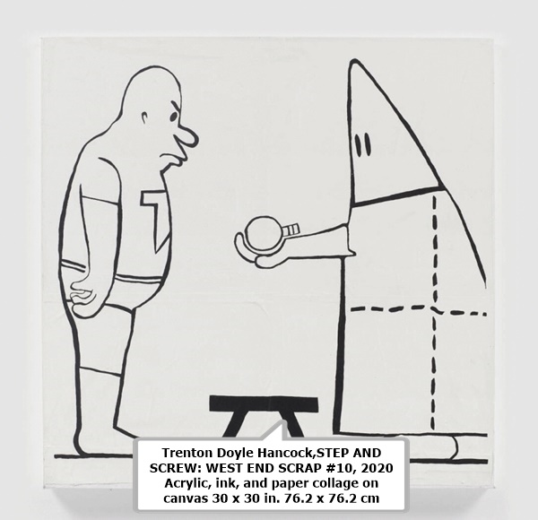 Trenton Doyle Hancock,STEP AND SCREW: WEST END SCRAP #10, 2020
Acrylic, ink, and paper collage on canvas
30 x 30 in.
76.2 x 76.2 cm 