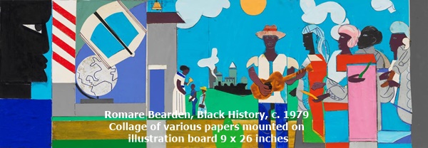 Romare Bearden
Black History, c. 1979
Collage of various papers mounted on illustration board
9 x 26 inches