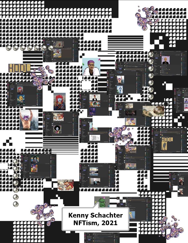 Kenny Schachter 
NFTism, 2021
