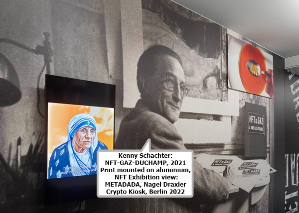 Kenny Schachter: NFT-GAZ-DUCHAMP, 2021
Print mounted on aluminium, NFT
Exhibition view: METADADA, Nagel Draxler Crypto Kiosk, Berlin 2022