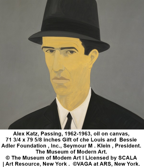 Alex Katz, Passing, 1962-1963, oil on canvas, 
71 3/4 x 79 5/8 inches Gift of che Louis and  Bessie
Adler Foundation , Inc., Seymour M . Klein , President. 
The Museum of Modern Art.
© The Museum of Modem Art I Licensed by SCALA 
| Art Resource, New York .  ©VAGA at ARS, New York.
