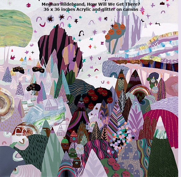 Meghan Hildebrand, How Will We Get There?
36 x 36 inches Acrylic and glitter on canvas