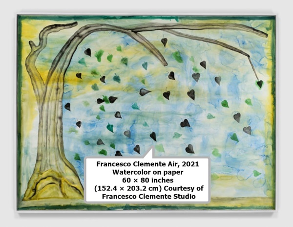 Francesco Clemente Air, 2021 Watercolor on paper 60 × 80 inches (152.4 × 203.2 cm) Courtesy of Francesco Clemente Studio