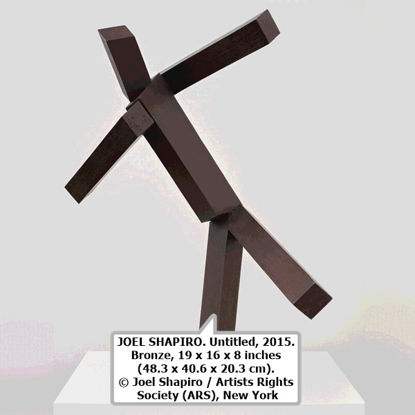 JOEL SHAPIRO. Untitled, 2015. Bronze, 19 x 16 x 8 inches (48.3 x 40.6 x 20.3 cm). © Joel Shapiro / Artists Rights Society (ARS), New York.