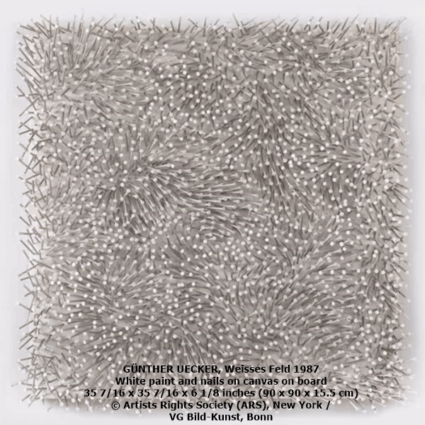 GÜNTHER UECKER, Weisses Feld 1987
White paint and nails on canvas on board
35 7/16 x 35 7/16 x 6 1/8 inches (90 x 90 x 15.5 cm)
© Artists Rights Society (ARS), New York / 
VG Bild-Kunst, Bonn
