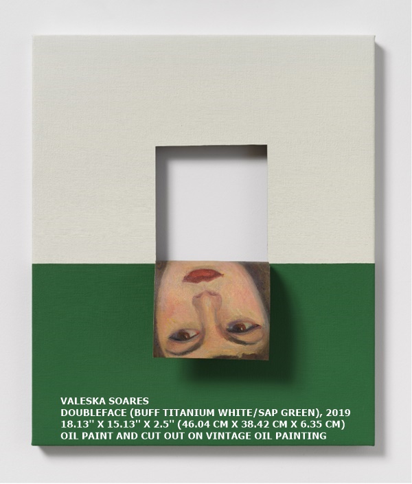 VALESKA SOARES
DOUBLEFACE (BUFF TITANIUM WHITE/SAP GREEN), 2019
18.13'' X 15.13'' X 2.5'' (46.04 CM X 38.42 CM X 6.35 CM)
OIL PAINT AND CUT OUT ON VINTAGE OIL PAINTING