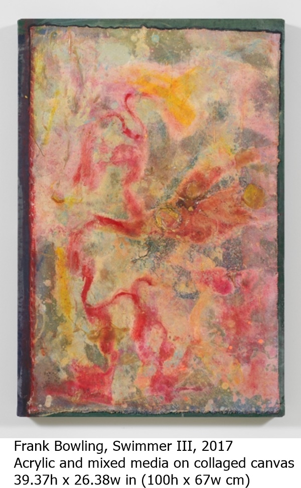 
Frank Bowling, Swimmer III, 2017
Acrylic and mixed media on collaged canvas
39.37h x 26.38w in (100h x 67w cm)
