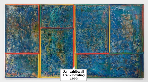 Jamsahibwall
Frank Bowling
1990