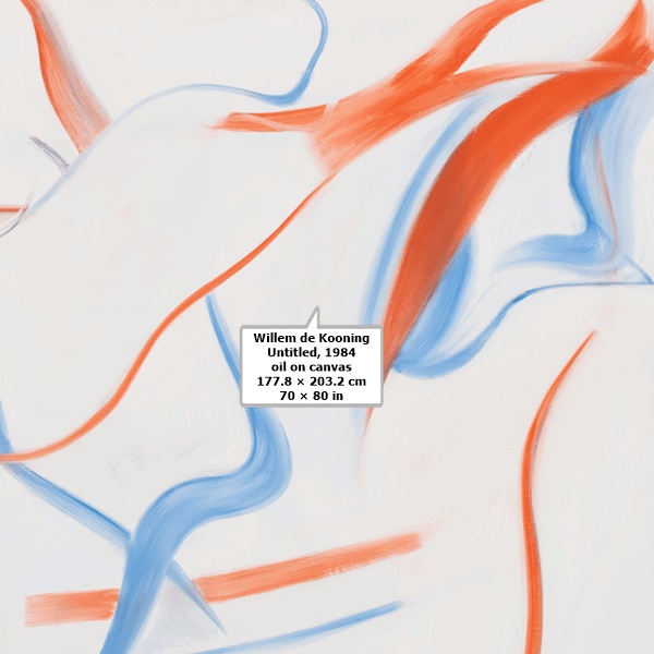 Willem de Kooning
Untitled, 1984
oil on canvas
177.8 × 203.2 cm
70 × 80 in