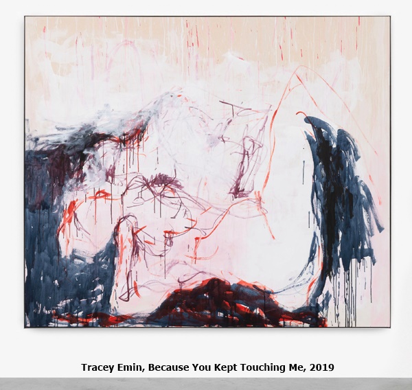Tracey Emin, Because You Kept Touching Me, 2019