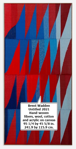 Brent Wadden
Untitled
2021
Hand-woven fibers, wool, cotton and acrylic on canvas
95 1/4 by 45 5/8 in. 241.9 by 115.9 cm.