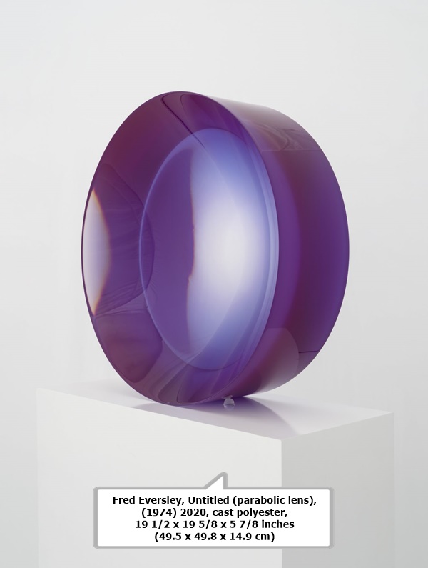 Fred Eversley, Untitled (parabolic lens), (1974) 2020, cast polyester, 19 1/2 x 19 5/8 x 5 7/8 inches (49.5 x 49.8 x 14.9 cm)