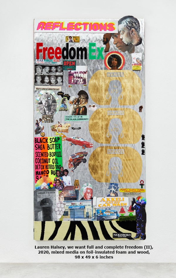 Lauren Halsey, we want full and complete freedom (II), 2020, mixed media on foil-insulated foam and wood, 98 x 49 x 6 inches

(248.9 x 124.5 x 15.2 cm)  