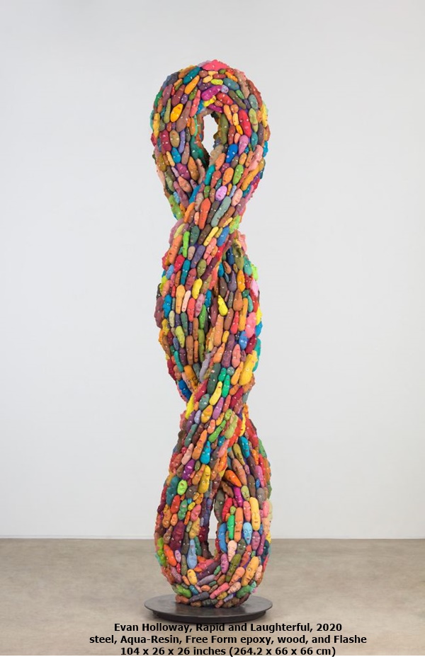 Evan Holloway
Rapid and Laughterful, 2020
steel, Aqua-Resin, Free Form epoxy, wood, and Flashe
104 x 26 x 26 inches
(264.2 x 66 x 66 cm)