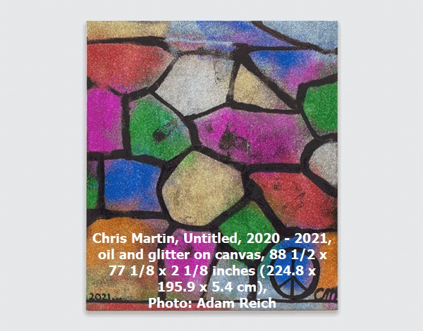 Chris Martin, Untitled, 2020 – 2021, oil and glitter on canvas, 88 1/2 x 77 1/8 x 2 1/8 inches (224.8 x 195.9 x 5.4 cm), Photo: Adam Reich 