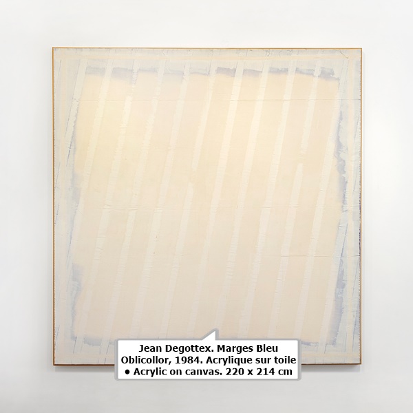 Jean Degottex. Marges Bleu Oblicollor, 1984. Acrylique sur toile • Acrylic on canvas. 220 x 214 cm
