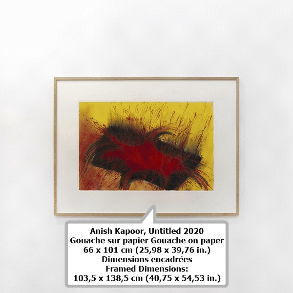 Anish Kapoor, Untitled 2020
Gouache sur papier Gouache on paper
66 x 101 cm (25,98 x 39,76 in.)
Dimensions encadrées 
Framed Dimensions:
103,5 x 138,5 cm (40,75 x 54,53 in.)