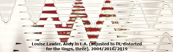 Louise Lawler, Andy in L.A. (adjusted to fit, distorted for the times, three), 2004/2016/2019