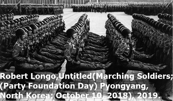 Robert Longo,Untitled(Marching Soldiers; 
(Party Foundation Day) Pyongyang, 
North Korea; October 10, 2018), 2019.