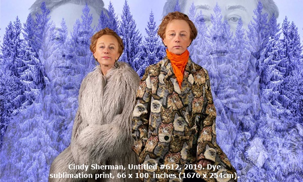 Cindy Sherman, Untitled #612, 2019. Dye 
sublimation print, 66 x 100  inches (1676 x 254cm).
