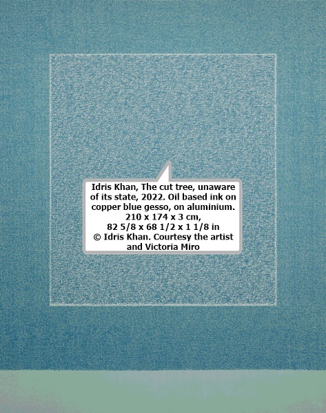 Idris Khan, The cut tree, unaware of its state, 2022. Oil based ink on copper blue gesso, on aluminium. 210 x 174 x 3 cm, 82 5/8 x 68 1/2 x 1 1/8 in © Idris Khan. Courtesy the artist and Victoria Miro