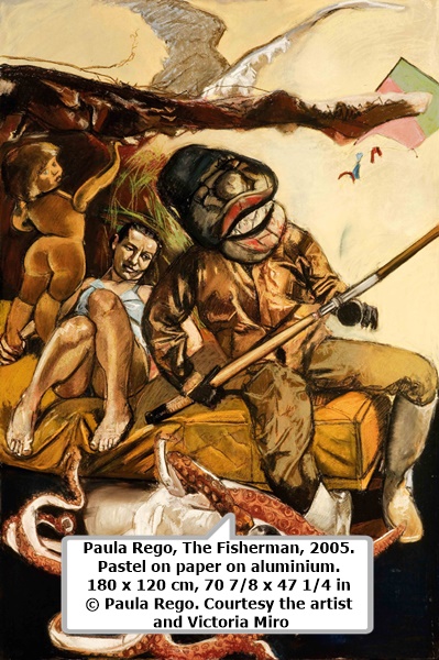 Paula Rego, The Fisherman, 2005. Pastel on paper on aluminium. 180 x 120 cm, 70 7/8 x 47 1/4 in © Paula Rego. Courtesy the artist and Victoria Miro