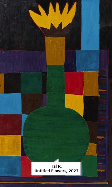 Tal R, Untitled Flowers, 2022
 