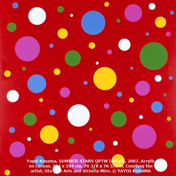 Yayoi Kusama, SUMMER-STARS QPTW (detail), 2007. Acrylic on canvas. 194 x 194 cm, 76 3/8 x 76 3/8 in. Courtesy the artist, Ota Fine Arts and Victoria Miro. © YAYOI KUSAMA