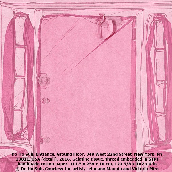 Do Ho Suh, Entrance, Ground Floor, 348 West 22nd Street, New York, NY 10011, USA (detail), 2016. Gelatine tissue, thread embedded in STPI handmade cotton paper. 311.5 x 259 x 10 cm, 122 5/8 x 102 x 4 in © Do Ho Suh. Courtesy the artist, Lehmann Maupin and Victoria Miro