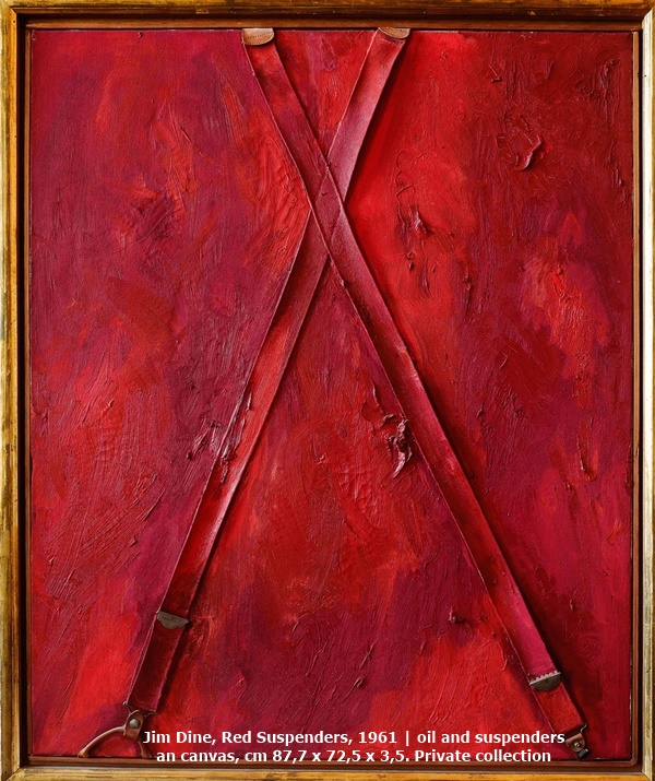 Jim Dine, Red Suspenders, 1961 | oil and suspenders an canvas, cm 87,7 x 72,5 x 3,5. Private collection