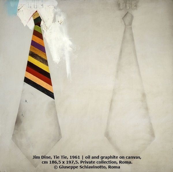 Jim Dine, Tie Tie, 1961 | oil and graphite on canvas, cm 186,5 x 197,5. Private collection, Roma. © Giuseppe Schiavinotto, Roma