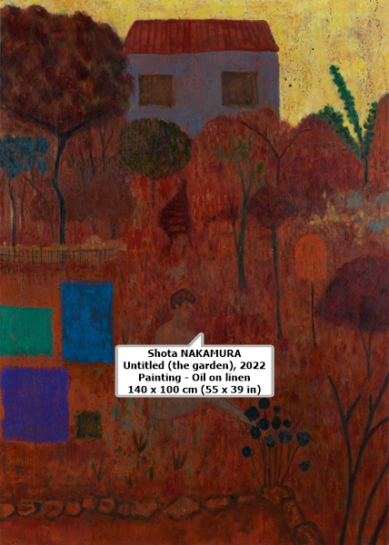 Shota NAKAMURA
Untitled (the garden), 2022
Painting - Oil on linen
140 x 100 cm (55 x 39 in)