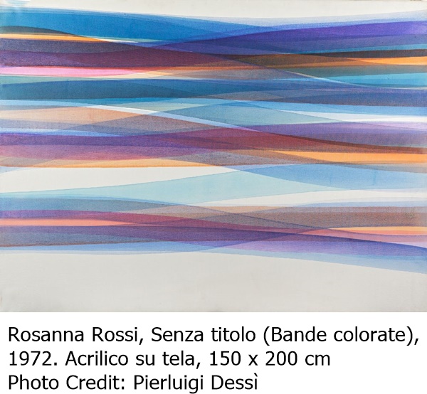 Rosanna Rossi, Senza titolo (Bande colorate), 1972. Acrilico su tela, 150 x 200 cm
Photo Credit: Pierluigi Dessì