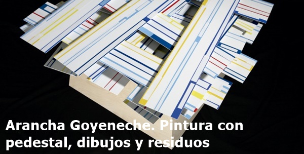Arancha Goyeneche. Pintura con pedestal, dibujos y residuos