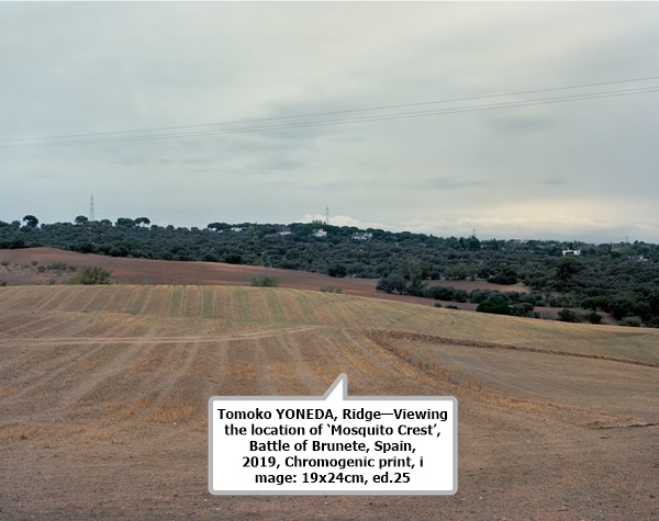 Tomoko YONEDA, Ridge—Viewing the location of ‘Mosquito Crest’, Battle of Brunete, Spain,
2019, Chromogenic print, image: 19x24cm, ed.25