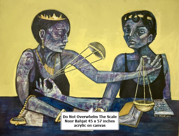 Do Not Overwhelm The Scale
Noor Bahjat
45 x 57 inches
acrylic on canvas