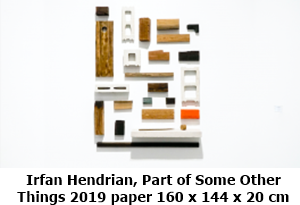 Irfan Hendrian, Part of Some Other 
Things 2019 paper 160 x 144 x 20 cm