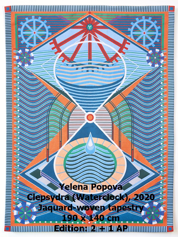 Yelena Popova
Clepsydra (Waterclock), 2020
Jaquard-woven tapestry
190 x 140 cm
Edition: 2 + 1 AP