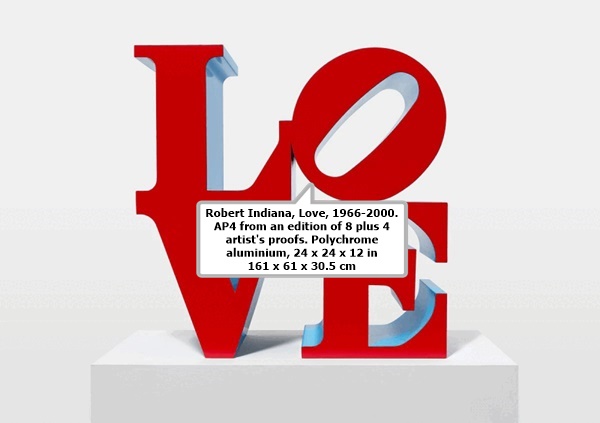Robert Indiana, Love, 1966-2000. AP4 from an edition of 8 plus 4 artist's proofs.
Polychrome aluminium, 24 x 24 x 12 in 161 x 61 x 30.5 cm