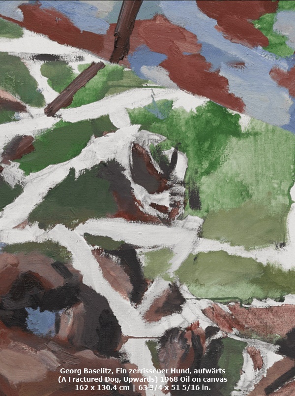 Georg Baselitz, Ein zerrissener Hund, aufwärts 
(A Fractured Dog, Upwards) 1968 Oil on canvas
162 x 130.4 cm | 63 3/4 x 51 5/16 in.